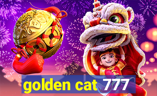 golden cat 777